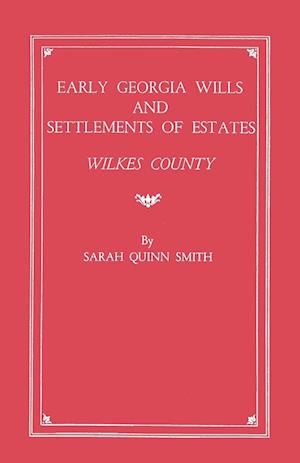 Early Georgia Wills and Settlements of Estates