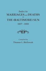 Index to Marriages and Deaths in The (Baltimore) Sun, 1837-1850 