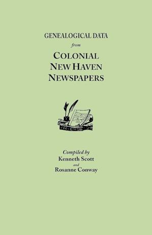 Genealogical Data from Colonial New Haven Newspapers