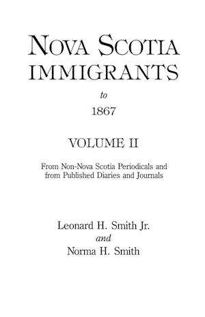 Nova Scotia Immigrants to 1867, Volume II