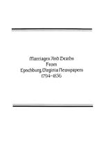 Marriages and Deaths from Lynchburg, Virginia Newspapers, 1794-1836