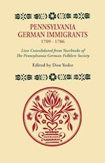 Pennsylvania German Immigrants, 1709-1786. Lists Consolidated from Yearbooks of the Pennsylvania German Folklore Society