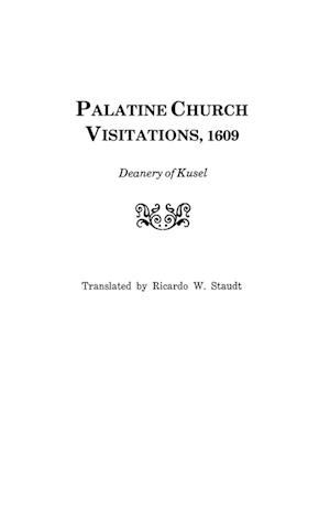 Palatine Church Visitations, 1609 . . . Deanery of Kusel