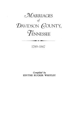 Marriages of Davidson County, Tennessee, 1789-1847