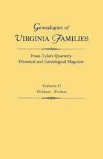 Genealogies of Virginia Families from Tyler's Quarterly Historical and Genealogical Magazine. In Four Volumes. Volume II