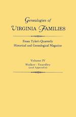 Genealogies of Virginia Families from Tyler's Quarterly Historical and Genealogical Magazine. In Four Volumes. Volume IV