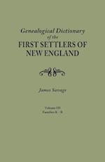 A Genealogical Dictionary of the First Settlers of New England, showing three generations of those who came before May, 1692. In four volumes. Volume III (families Kates - Ryland)