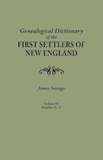 A Genealogical Dictionary of the First Settlers of New England, showing three generations of those who came before May, 1692. In four volumes. Volume IV (famiiles Sabin - Zullesh)