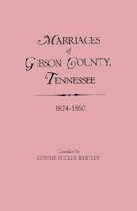 Marriages of Gibson County, Tennessee, 1824-1860