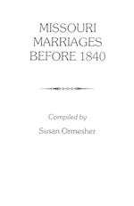 Missouri Marriages Before 1840