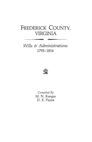 Frederick County, Virginia, Wills & Administrations, 1795-1816