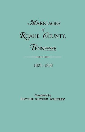 Marriages of RoAne County, Tennessee, 1801-1838