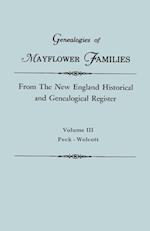 Genealogies of Mayflower Families from The New England Historical and Genealogical Regisster. In Three Volumes. Volume III