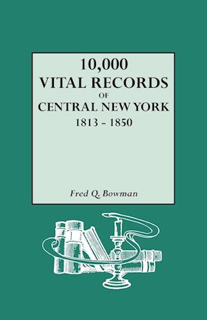 10,000 Vital Records of Central New York, 1813-1850