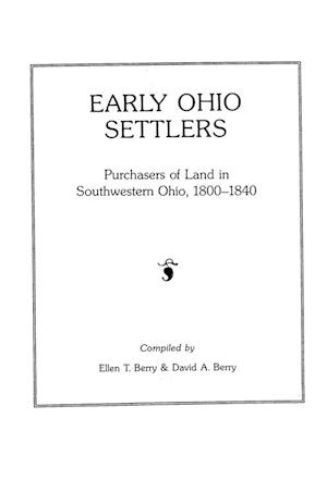 Early Ohio Settlers Purchasers of Land in Southwestern Ohio, 1800-1840