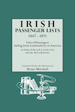 Irish Passenger Lists, 1847-1871. Lists of Passengers Sailing from Londonderry to America on Ships of the J. & J. Cooke Line and the McCorkell Line