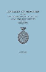 Lineages of Members of the National Society of the Sons and Daughters of the Pilgrims, to January 1, 1929. in Two Volumes. Volume I