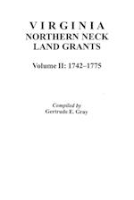 Virginia Northern Neck Land Grants, 1742-1775. [Vol. II]