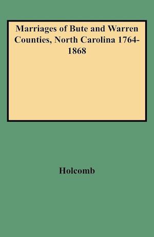 Marriages of Bute and Warren Counties, North Carolina 1764-1868