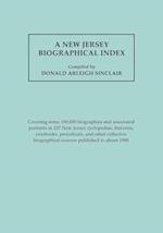 A New Jersey Biographical Index, covering some 100,000 biographies and associated portraits in 237 New Jersey cyclopedias, histories, yearbooks, periodicals, and other collective biographical sources published to about 1980