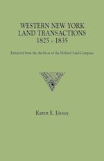 Western New York Land Transactions, 1825-1835. Extracted from the Archives of the Holland Land Company