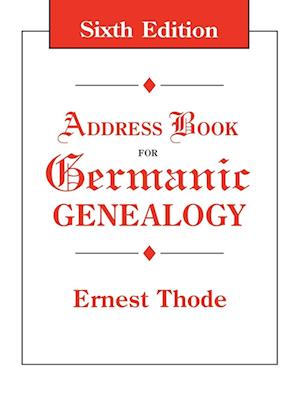 Address Book for Germanic Genealogy. Sixth Edition