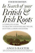 In Search of Your British & Irish Roots. Fourth Edition