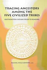 Tracing Ancestors Among the Five Civilized Tribes