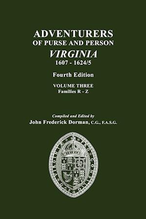 Adventurers of Purse and Person, Virginia, 1607-1624/5. Fourth Edition. Volume III, Families R-Z