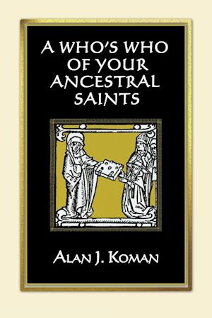 A Who's Who of Your Ancestral Saints