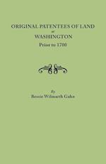 Original Patentees of Land at Washington Prior to 1700