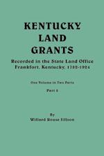 Kentucky Land Grants. One Volume in Two Parts. Part 2