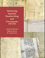 Mastering Spanish Handwriting and Documents, 1520-1820 