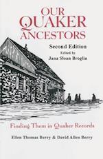 Our Quaker Ancestors: Finding Them in Quaker Records. Second Edition 