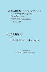 Historical Collections of the Georgia Chapters Daughters of the American Revolution. Volume III