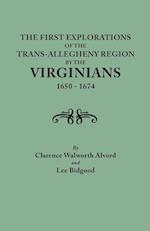 First Explorations of the Trans-Allegheny Region by the Virginians, 1650-1674