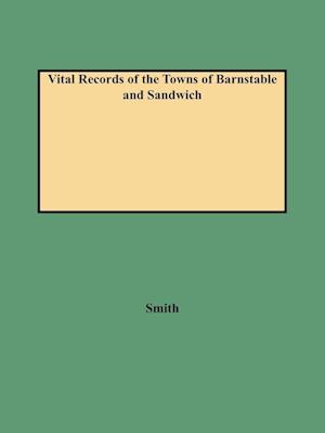 Vital Records of the Towns of Barnstable and Sandwich