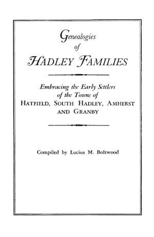 Genealogies of Hadley [Massachusetts] Families