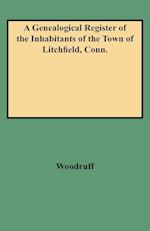 A Genealogical Register of the Inhabitants of the Town of Litchfield, Conn.