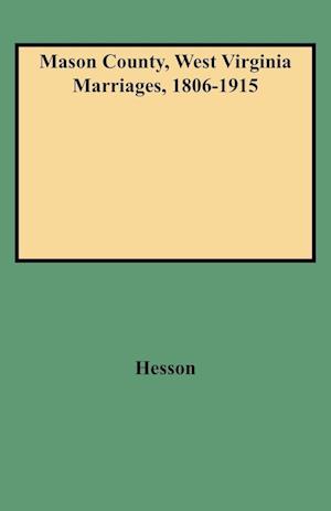 Mason County, West Virginia Marriages, 1806-1915