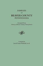 Families of Beaver County, Pennsylvania. Excerpted from "History of Beaver County, Pennsylvania" (1888)