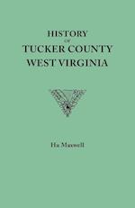 History of Tucker County, West Virginia, from the earliest explorations and settlements to the present time [1884]