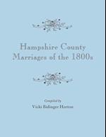 Hampshire County Marriages of the 1800s [Virginia and Later West Virginia]