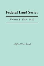 Federal Land Series. a Calendar of Archival Materials on the Land Patents Issued by the United States Government, with Subject, Tract, and Name Indexe