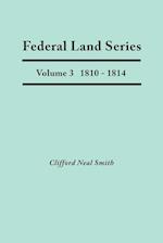 Federal Land Series. A Calendar of Archival Materials on the Land Patents Issued by the United States Government, with Subject, Tract, and Name Indexes. Volume 3