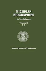 Michigan Biographies. in Two Volumes. Volume II, L-Z