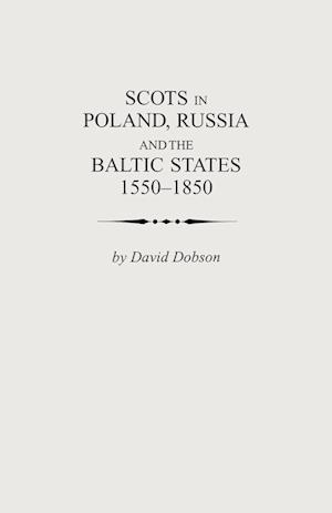 Scots in Poland, Russia and the Baltic States, 1550-1850