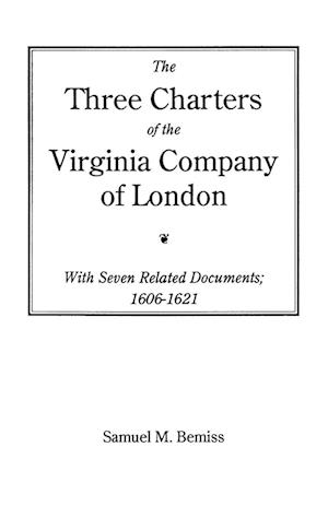 Three Charters of the Virginia Company of London