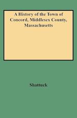 A History of the Town of Concord, Middlesex County, Massachusetts