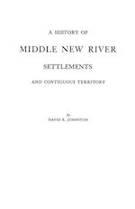 A History of Middle New River Settlements